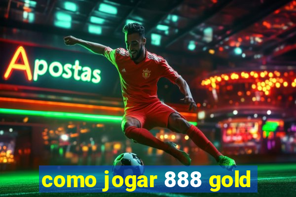 como jogar 888 gold